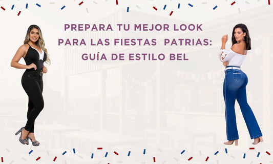 Prepara tu mejor look para las Fiestas Patrias: Guía de Estilo BEL